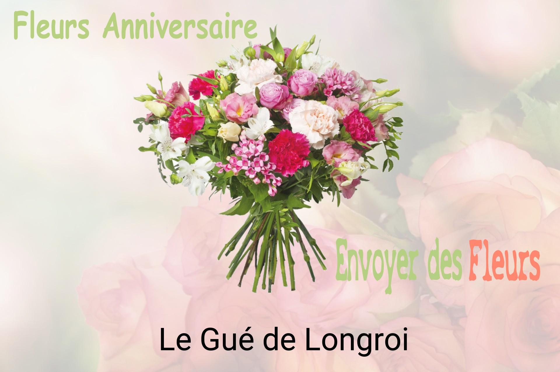 Bouquet de fleurs d’anniversaire livré à Le Gué-de-Longroi